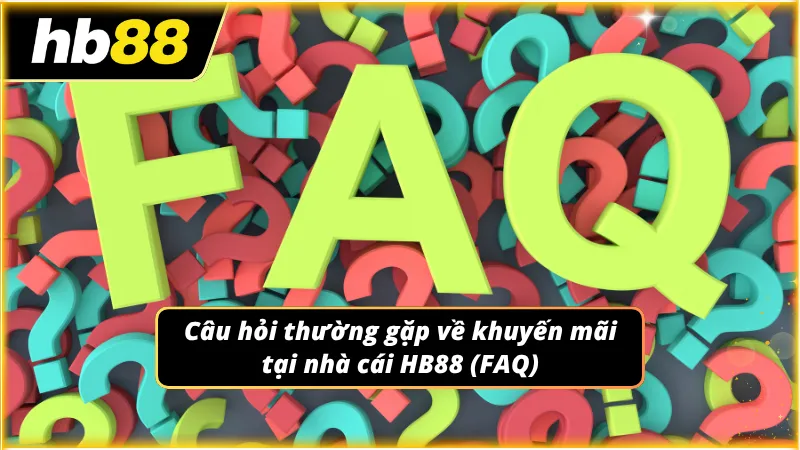 FAQ – Giải đáp những thắc mắc