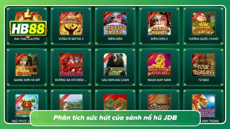 Ưu điểm nổi bật khiến nỗ hũ JDB trở nên hot