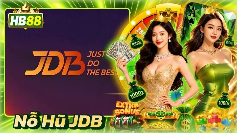 Nỗ Hũ JDB