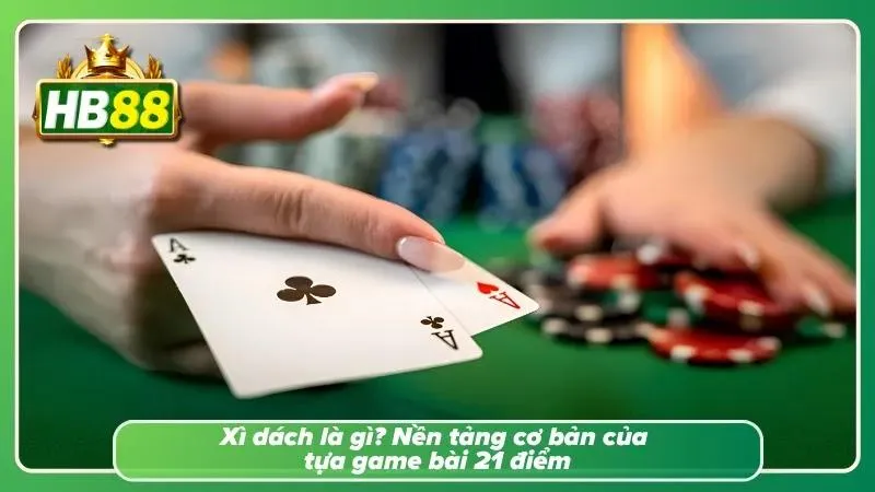 Bản chất của xì dách mà anh em cần nắm